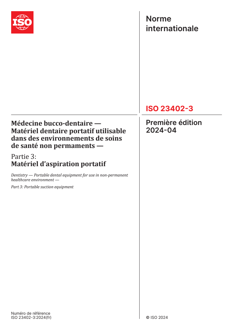 ISO 23402-3:2024 - Médecine bucco-dentaire — Matériel dentaire portatif utilisable dans des environnements de soins de santé non permaments — Partie 3: Matériel d’aspiration portatif
Released:22. 04. 2024