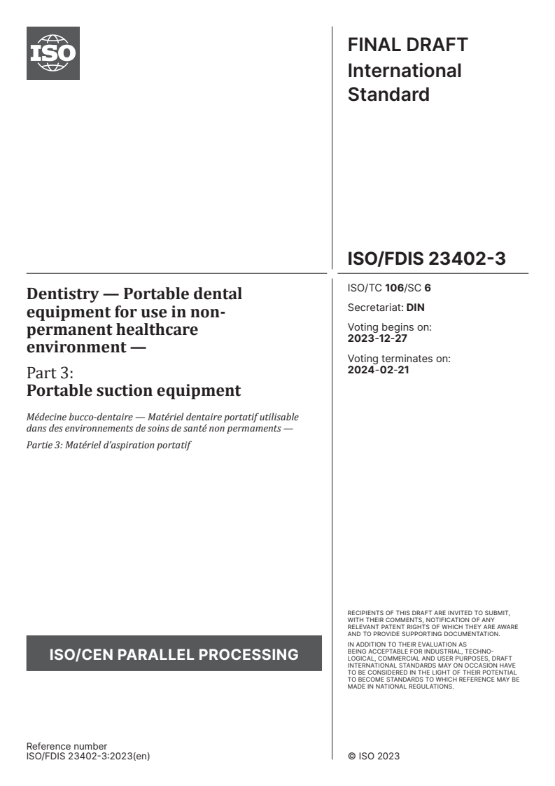 ISO/FDIS 23402-3 - Dentistry — Portable dental equipment for use in non‐permanent healthcare environment — Part 3: Portable suction equipment
Released:13. 12. 2023