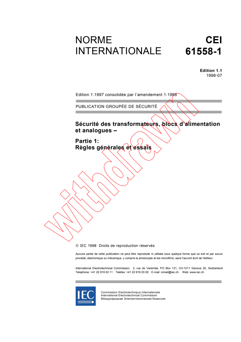 IEC 61558-1:1997+AMD1:1998 CSV - Sécurité des transformateurs, blocs d'alimentation et analogues - Partie 1: Règles générales et essais
Released:7/24/1998