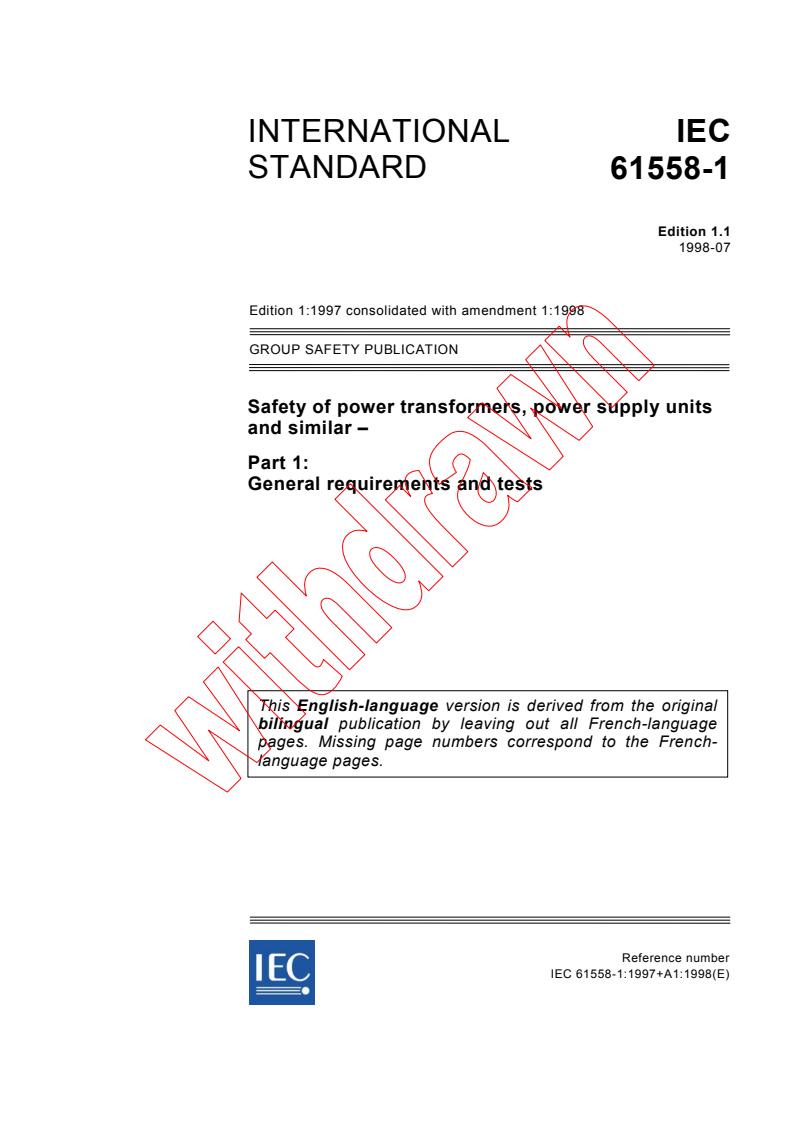 IEC 61558-1:1997+AMD1:1998 CSV - Safety of power transformers, power supply units and similar - Part 1: General requirements and tests
Released:7/24/1998