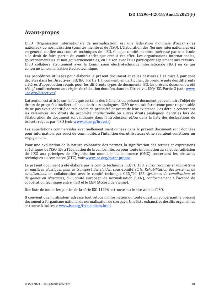 ISO 11296-4:2018/Amd 1:2021 - Systèmes de canalisations en plastique pour la rénovation des réseaux de branchements et de collecteurs d'assainissement enterrés sans pression — Partie 4: Tubage continu par tubes polymérisés sur place — Amendement 1: Actualisation des définitions, des exigences de marquage, et de la procédure pour une autre expression des propriétés de flexion
Released:3/11/2021