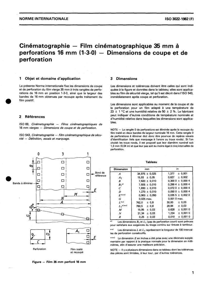 ISO 3022:1982 - Cinematography — 35 mm motion-picture film perforated 16 mm (1-3-0) — Cutting and perforating dimensions
Released:11/1/1982