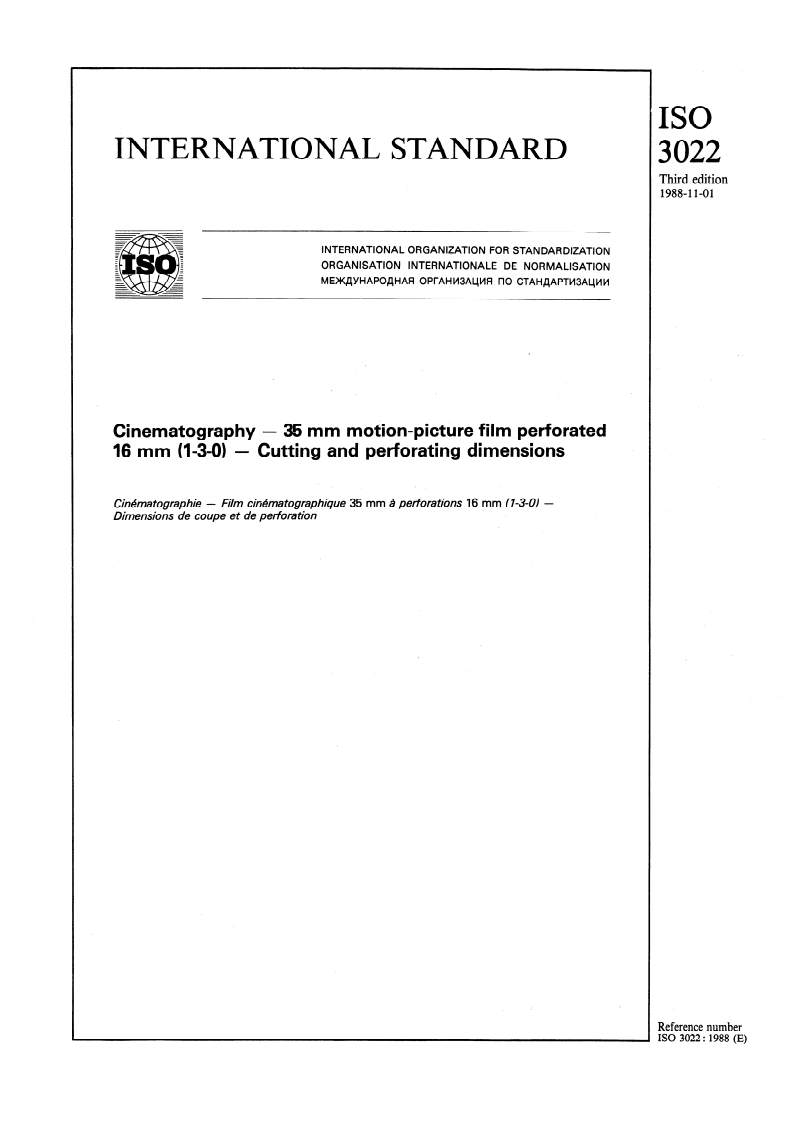 ISO 3022:1988 - Cinematography — 35 mm motion-picture film perforated 16 mm (1-3-0) — Cutting and perforating dimensions
Released:10/27/1988