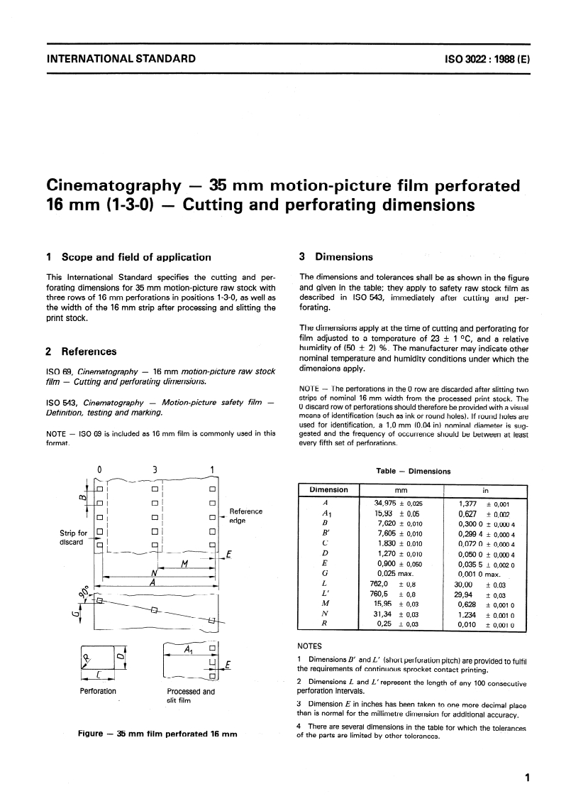 ISO 3022:1988 - Cinematography — 35 mm motion-picture film perforated 16 mm (1-3-0) — Cutting and perforating dimensions
Released:10/27/1988
