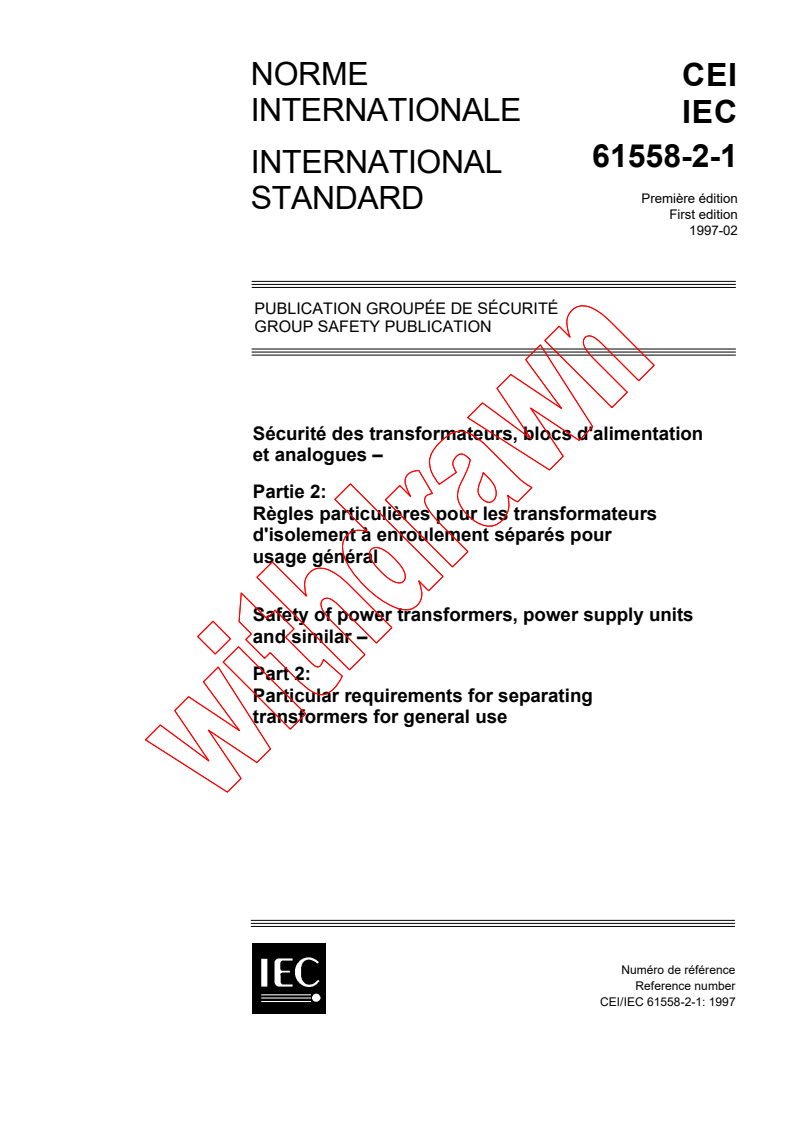 IEC 61558-2-1:1997 - Safety of power transformers, power suply units and similar - Part
2: Particular requirements for separating transformers for general
use
Released:3/6/1997
Isbn:2831837251