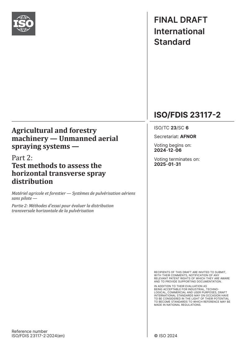 ISO 23117-2 ISO/FDIS 23117-2 - Agricultural and forestry machinery — Unmanned aerial spraying systems — Part 2: Test methods to assess the horizontal transverse spray distribution
Released:11/22/2024