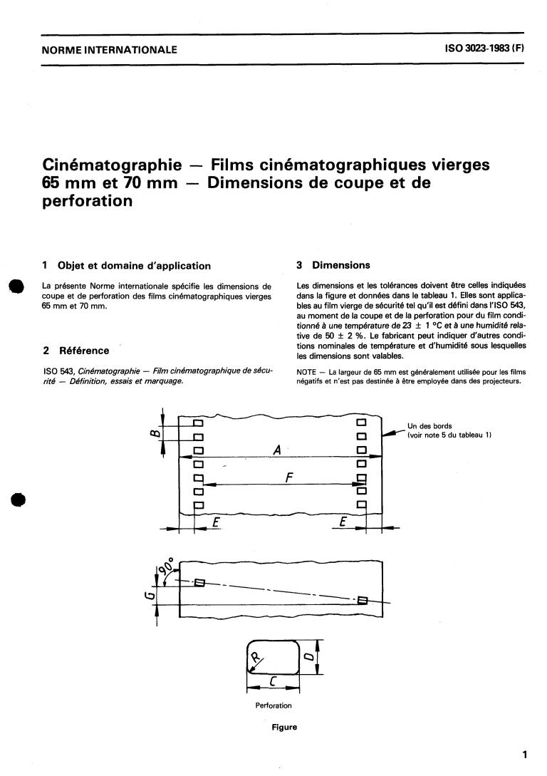 ISO 3023:1984 - Cinematography — 65 and 70 mm unexposed motion-picture film — Cutting and perforating dimensions
Released:3/1/1984