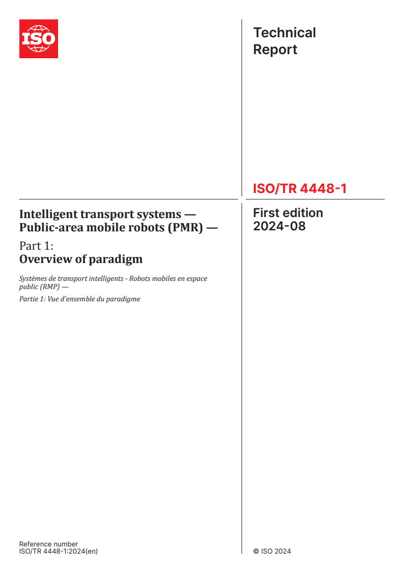 ISO/TR 4448-1:2024 - Intelligent transport systems — Public-area mobile robots (PMR) — Part 1: Overview of paradigm
Released:12. 08. 2024