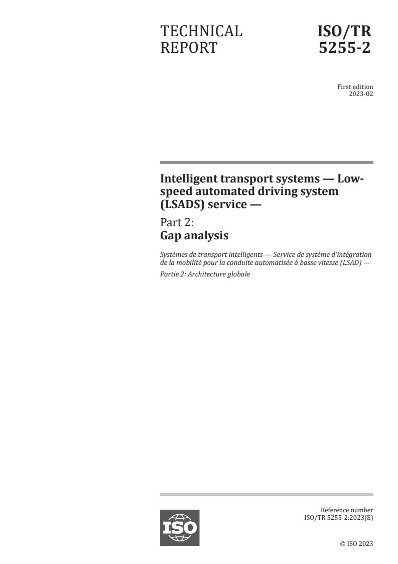 ISO/TR 5255-2:2023 - Intelligent transport systems — Low-speed automated driving system (LSADS) service — Part 2: Gap analysis
Released:2/10/2023