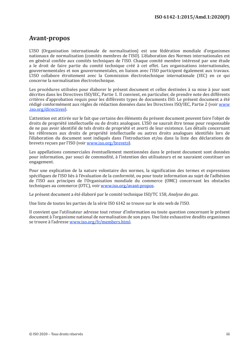 ISO 6142-1:2015/Amd 1:2020 - Analyse des gaz — Préparation des mélanges de gaz pour étalonnage — Partie 1: Méthode gravimétrique pour les mélanges de Classe I — Amendement 1: Correction des formules à l'Annexe E et à l'Annexe G
Released:12/18/2020