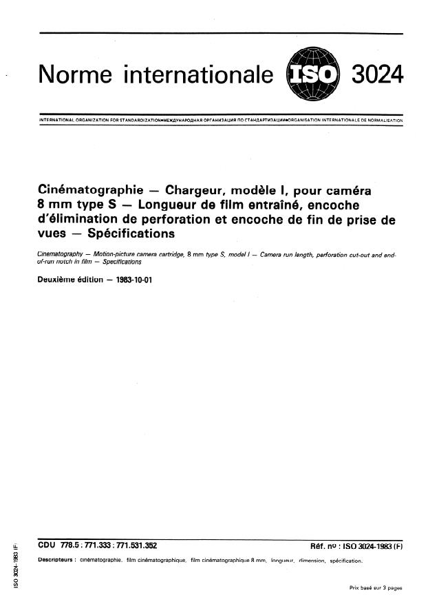 ISO 3024:1983 - Cinématographie -- Chargeur, modele 1, pour caméra 8 mm type S -- Longueur de film entraîné, encoche d'élimination de perforation et encoche de fin de prise de vues -- Spécifications