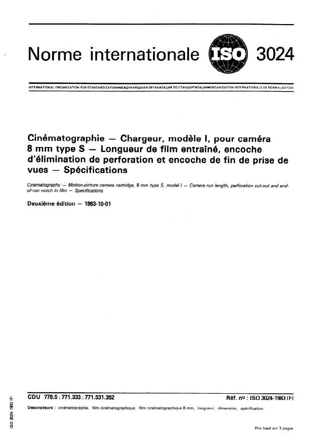 ISO 3024:1983 - Cinématographie -- Chargeur, modele 1, pour caméra 8 mm type S -- Longueur de film entraîné, encoche d'élimination de perforation et encoche de fin de prise de vues -- Spécifications