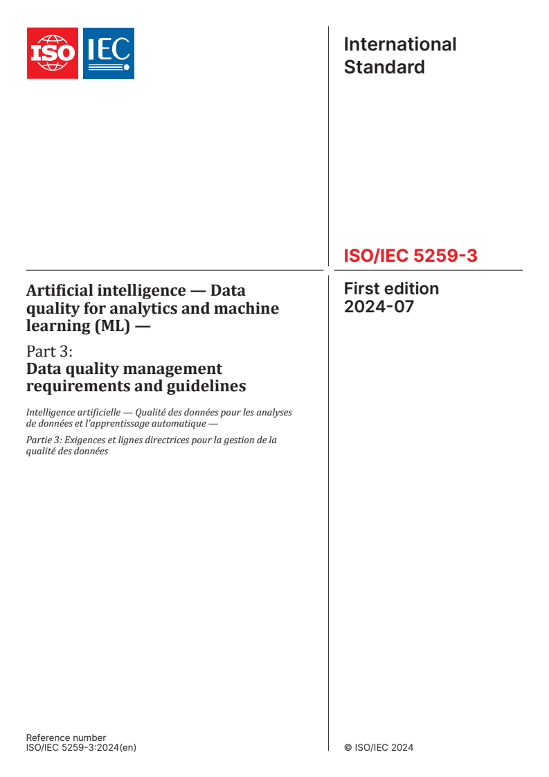 ISO/IEC 5259-3:2024 - Artificial intelligence — Data quality for analytics and machine learning (ML) — Part 3: Data quality management requirements and guidelines
Released:2. 07. 2024