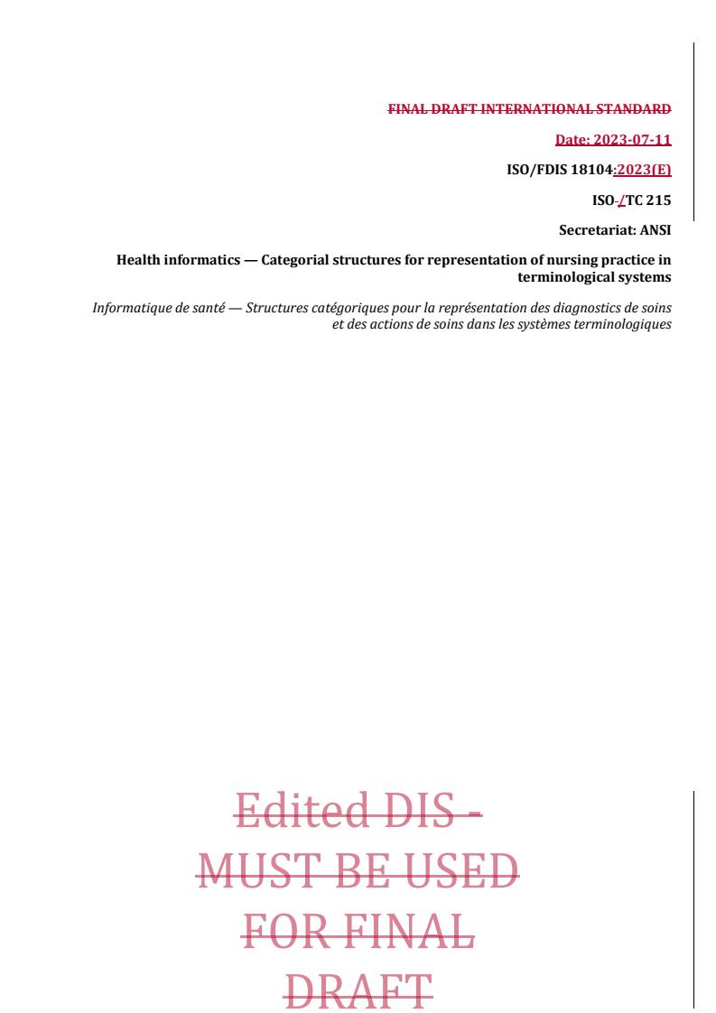 REDLINE ISO/FDIS 18104 - Health informatics — Categorial structures for representation of nursing practice in terminological systems
Released:7. 08. 2023