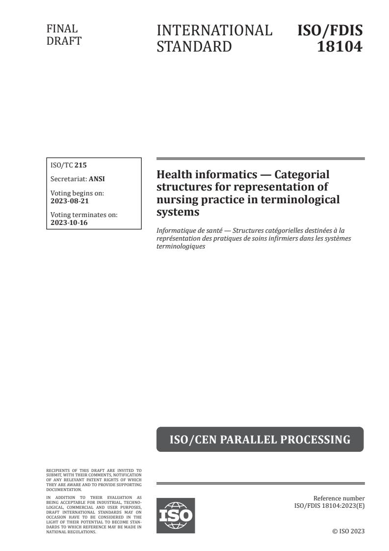 ISO/FDIS 18104 - Health informatics — Categorial structures for representation of nursing practice in terminological systems
Released:7. 08. 2023