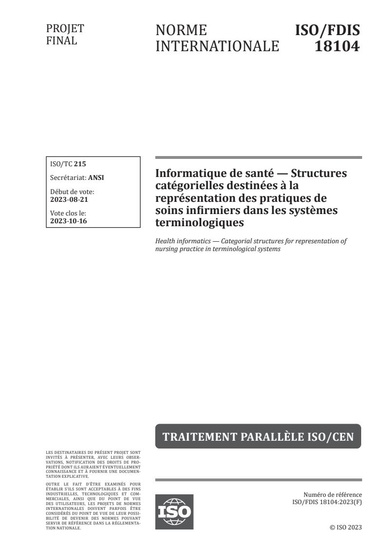 ISO/FDIS 18104 - Informatique de santé — Structures catégorielles destinées à la représentation des pratiques de soins infirmiers dans les systèmes terminologiques
Released:11. 09. 2023