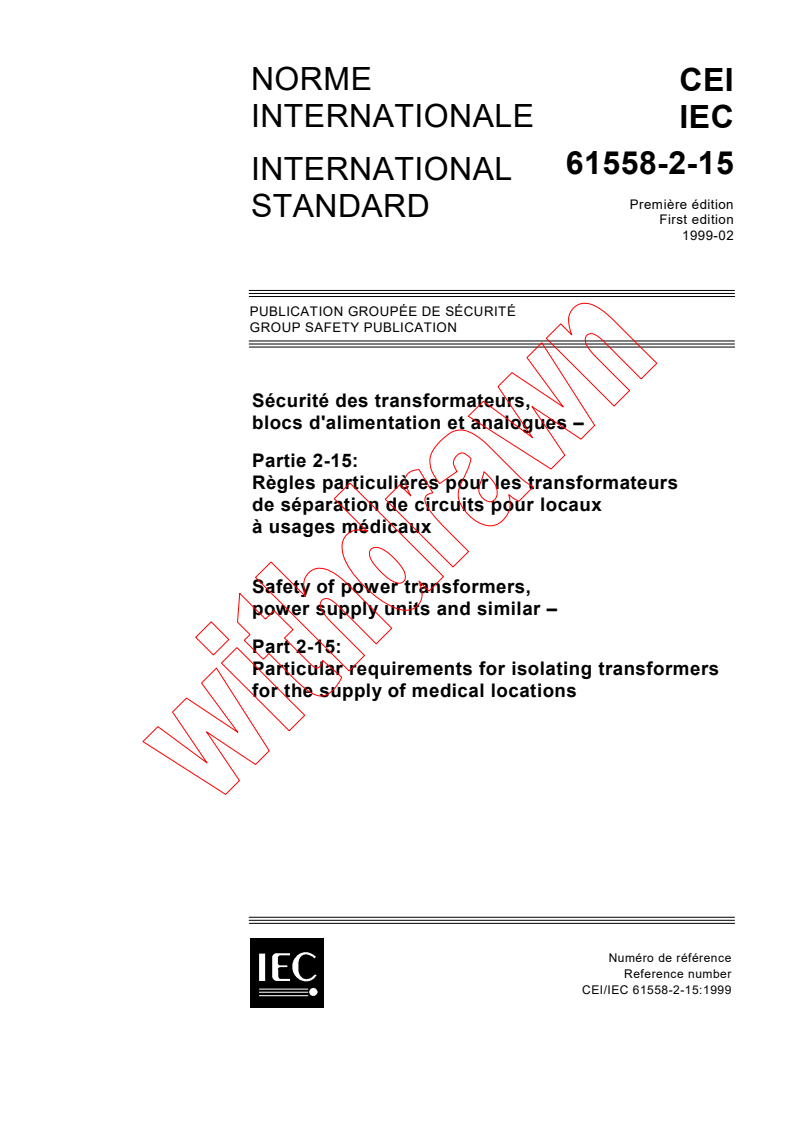 IEC 61558-2-15:1999 - Safety of power transformers, power supply units and similar - Part 2-15: Particular requirements for isolating transformers for the supply of medical locations
Released:2/5/1999
Isbn:2831846234