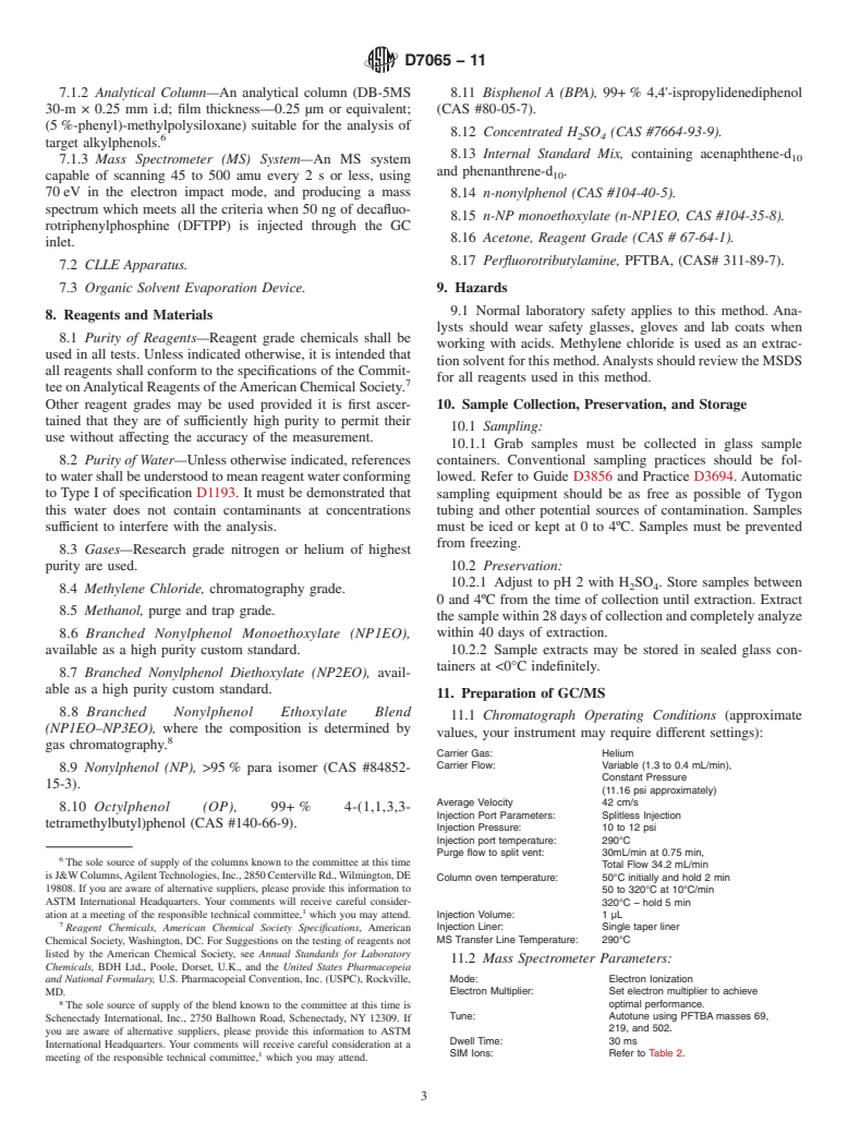 ASTM D7065-11 - Standard Test Method for Determination of Nonylphenol, Bisphenol A, <emph type="bdit">p-tert </emph>-Octylphenol, Nonylphenol Monoethoxylate and Nonylphenol Diethoxylate in Environmental Waters by Gas Chromatography Mass Spectrometry