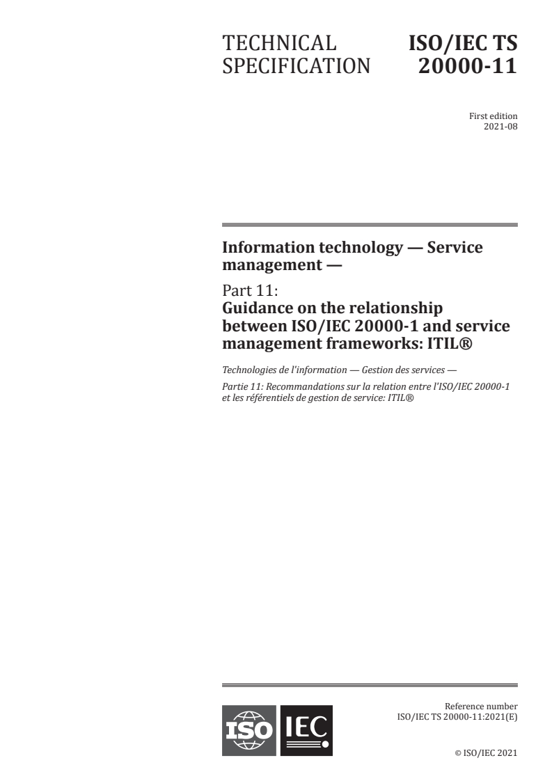 ISO/IEC TS 20000-11:2021 - Information technology — Service management — Part 11: Guidance on the relationship between ISO/IEC 20000-1 and service management frameworks: ITIL®
Released:8/27/2021