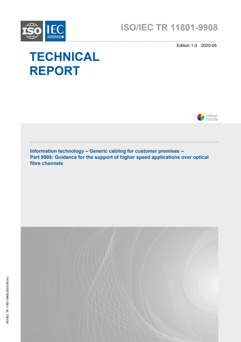 ISO/IEC TR 11801-9908:2020 - Information technology — Generic cabling systems for customer premises — Part 9908: Guidance for the support of higher speed applications over optical fibre channels
Released:5/28/2020