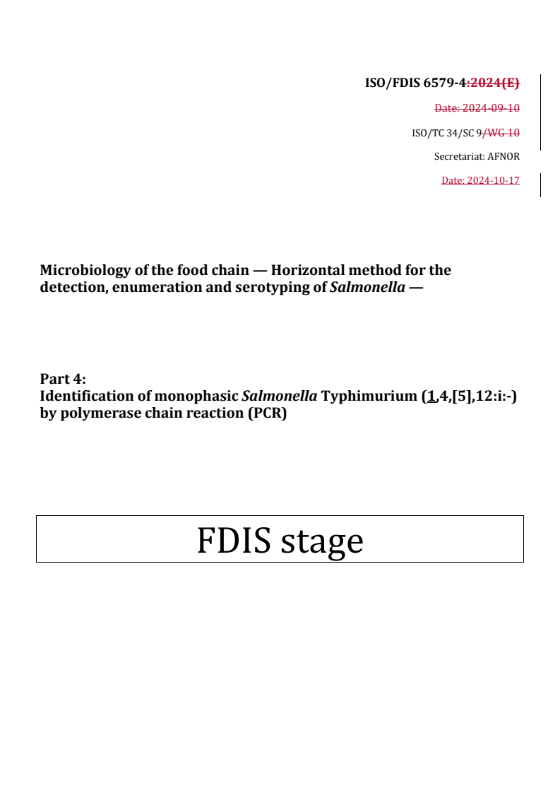 REDLINE ISO/FDIS 6579-4 - Microbiology of the food chain — Horizontal method for the detection, enumeration and serotyping of Salmonella — Part 4: Identification of monophasic Salmonella Typhimurium (1,4,[5],12:i:-) by polymerase chain reaction (PCR)
Released:18. 10. 2024