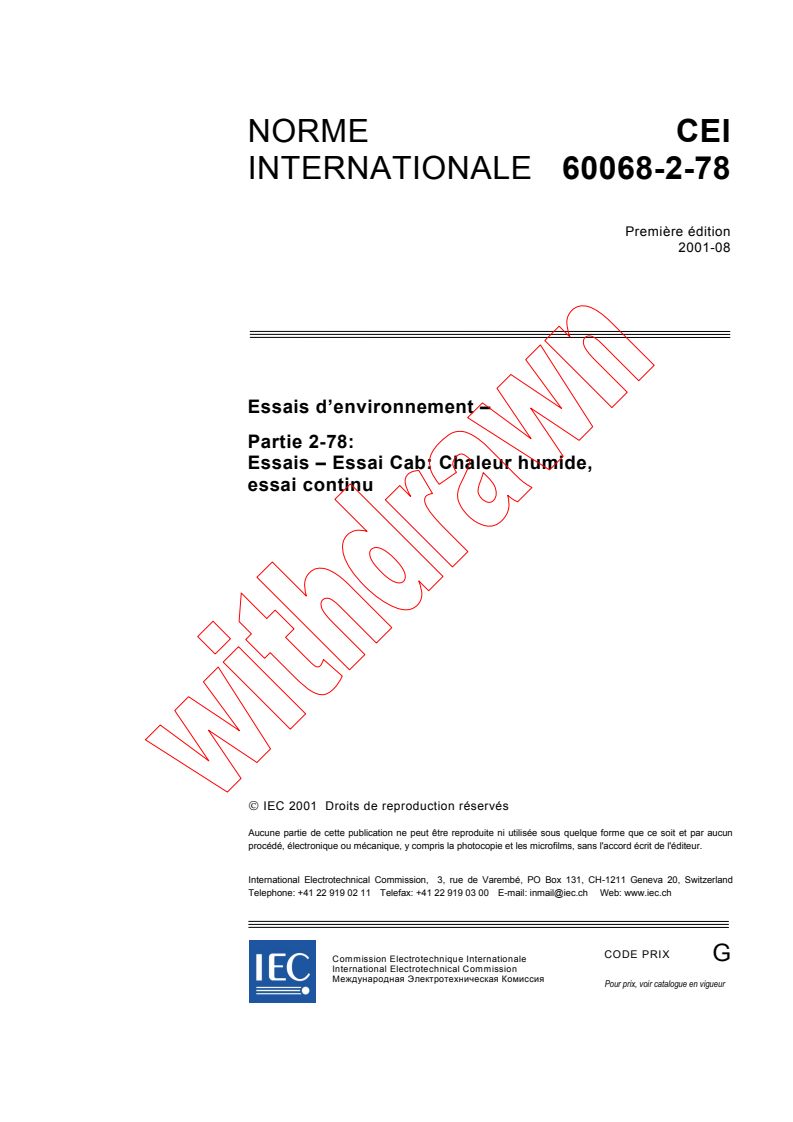 IEC 60068-2-78:2001 - Essais d'environnement - Partie 2-78: Essais - Essai Cab: Chaleur humide, essai continu
Released:8/20/2001