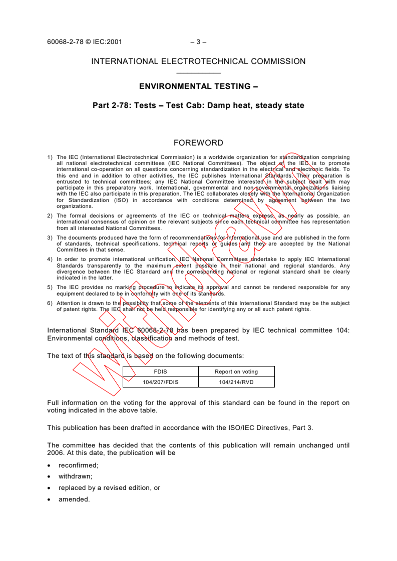 IEC 60068-2-78:2001 IEC 60068-2-78:2001 - Environmental testing - Part 2-78: Tests - Test Cab: Damp heat, steady state
Released:8/20/2001 - Page 4 preview