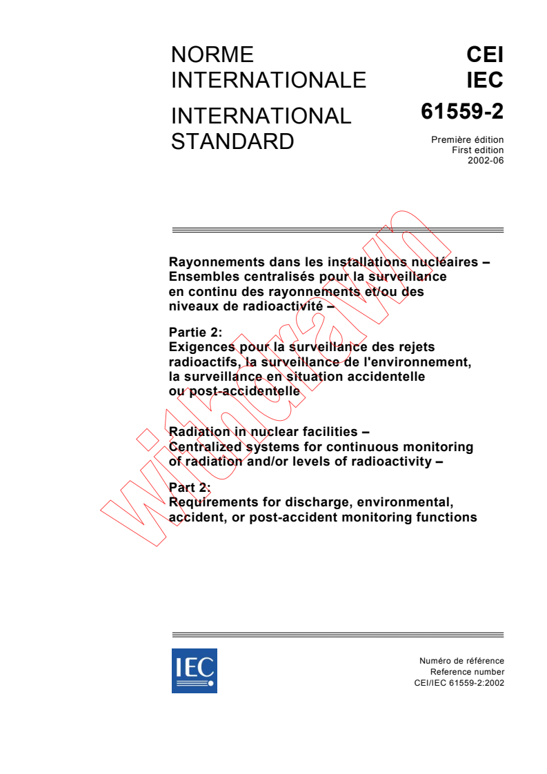 IEC 61559-2:2002 - Radiation in nuclear facilities - Centralized systems for continuous monitoring of radiation and/or levels of radioactivity - Part 2: Requirements for discharge, environmental, accident, or post-accident monitoring functions
Released:6/14/2002
Isbn:2831864259