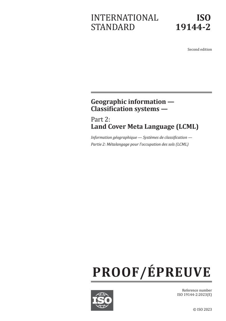 ISO/PRF 19144-2 - Geographic information — Classification systems — Part 2: Land Cover Meta Language (LCML)
Released:21. 09. 2023
