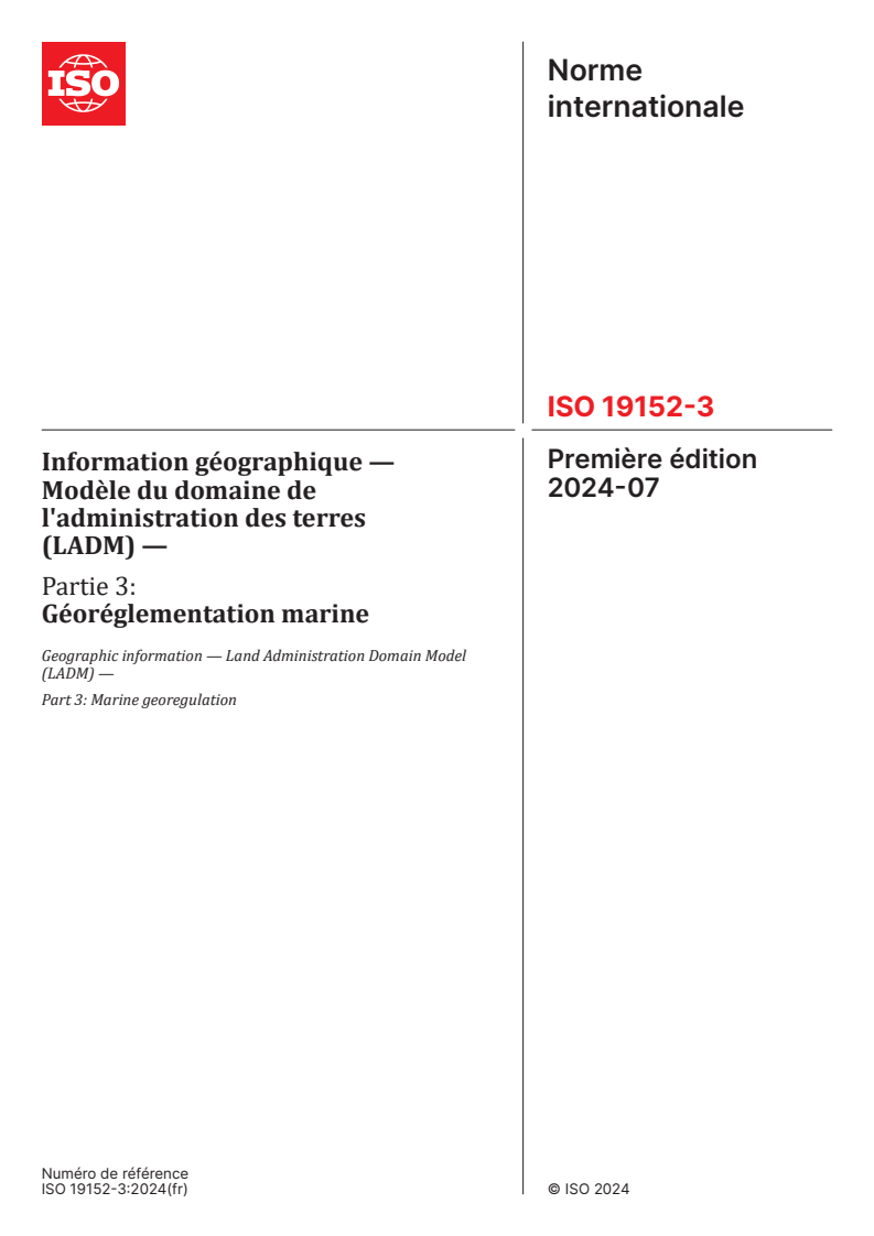 ISO 19152-3:2024 - Information géographique — Modèle du domaine de l'administration des terres (LADM) — Partie 3: Géoréglementation marine
Released:7/8/2024