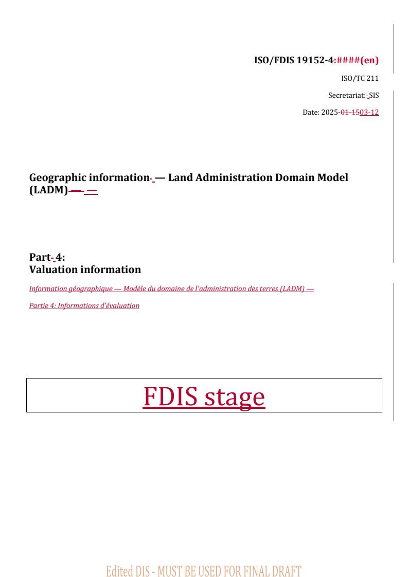 REDLINE ISO/FDIS 19152-4 - Geographic information — Land Administration Domain Model (LADM) — Part 4: Valuation information
Released:12. 03. 2025