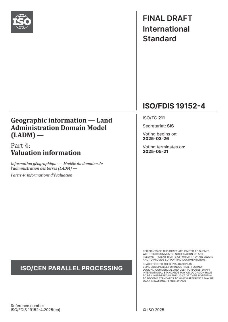 ISO/FDIS 19152-4 - Geographic information — Land Administration Domain Model (LADM) — Part 4: Valuation information
Released:12. 03. 2025