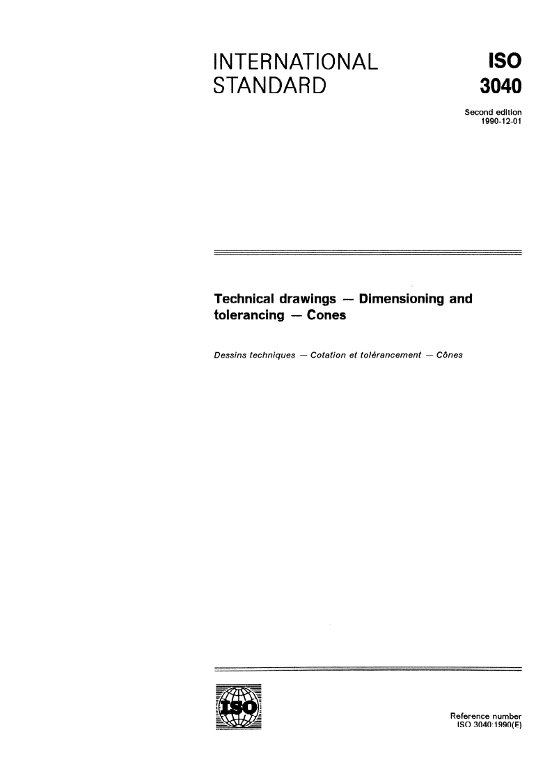 ISO 3040:1990 ISO 3040:1990 - Technical drawings — Dimensioning and tolerancing — Cones
Released:12/6/1990