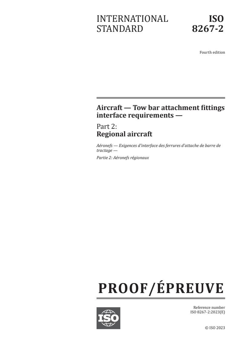 ISO/PRF 8267-2 - Aircraft — Tow bar attachment fittings interface requirements — Part 2: Regional aircraft
Released:23. 10. 2023