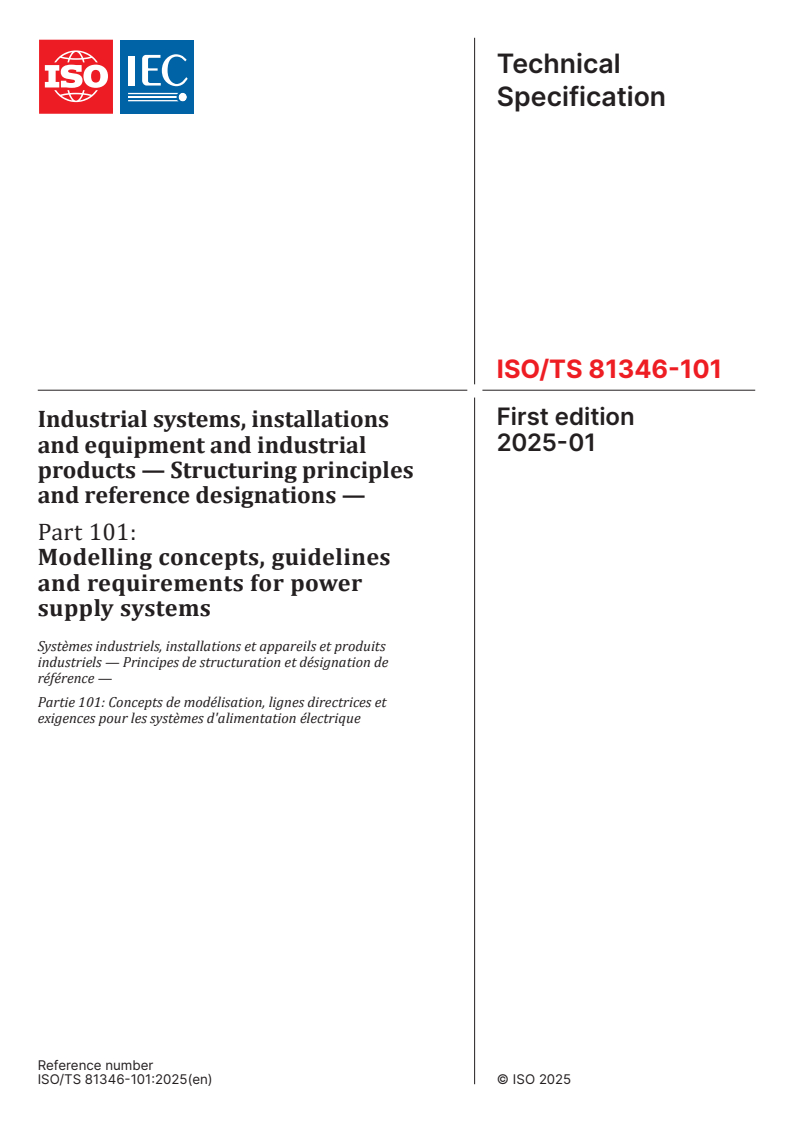 ISO/TS 81346-101:2025 - Industrial systems, installations and equipment and industrial products — Structuring principles and reference designations — Part 101: Modelling concepts, guidelines and requirements for power supply systems
Released:27. 01. 2025