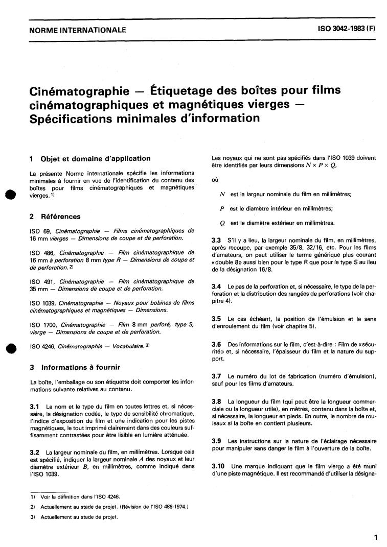 ISO 3042:1983 - Cinematography — Labelling of containers for unexposed motion-picture films and magnetic films — Minimum information specifications
Released:3/1/1983