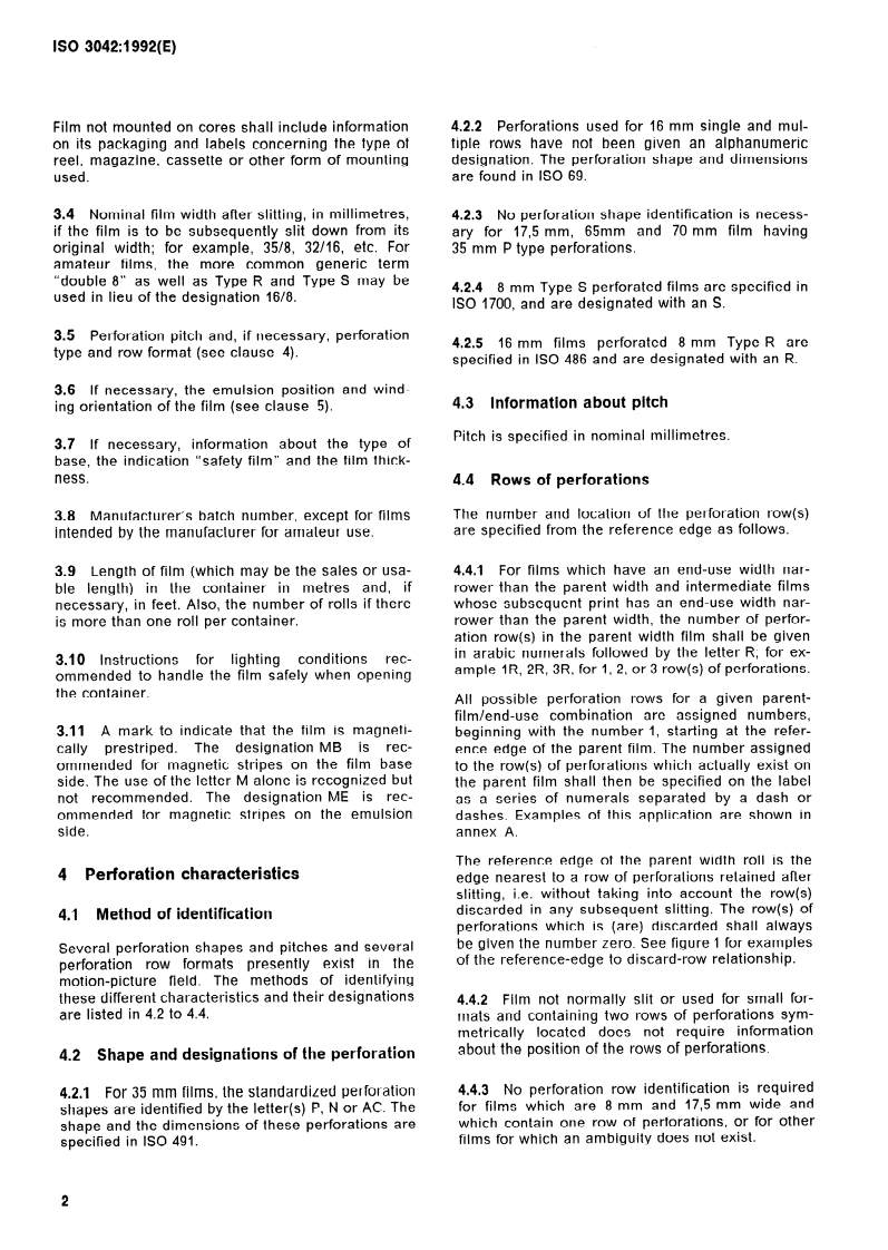 ISO 3042:1992 ISO 3042:1992 - Cinematography — Labelling of containers for raw-stock motion-picture films and magnetic films — Minimum information specifications
Released:10/1/1992 - Page 4 preview