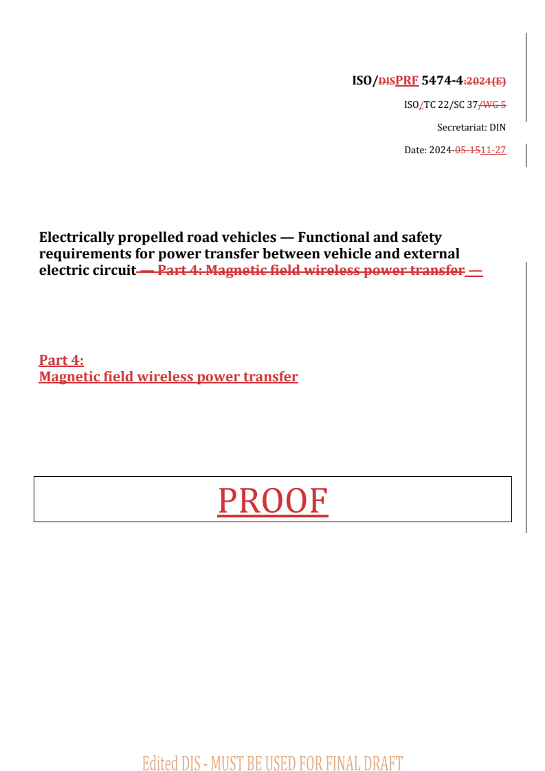 ISO 5474-4 REDLINE ISO 5474-4 - Electrically propelled road vehicles — Functional and safety requirements for power transfer between vehicle and external electric circuit — Part 4: Magnetic field wireless power transfer
Released:11/28/2024