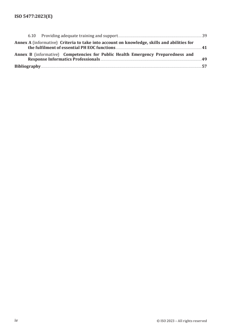 ISO 5477:2023 ISO 5477:2023 - Health informatics — Interoperability of public health emergency preparedness and response information systems
Released:7. 12. 2023 - Page 4 preview