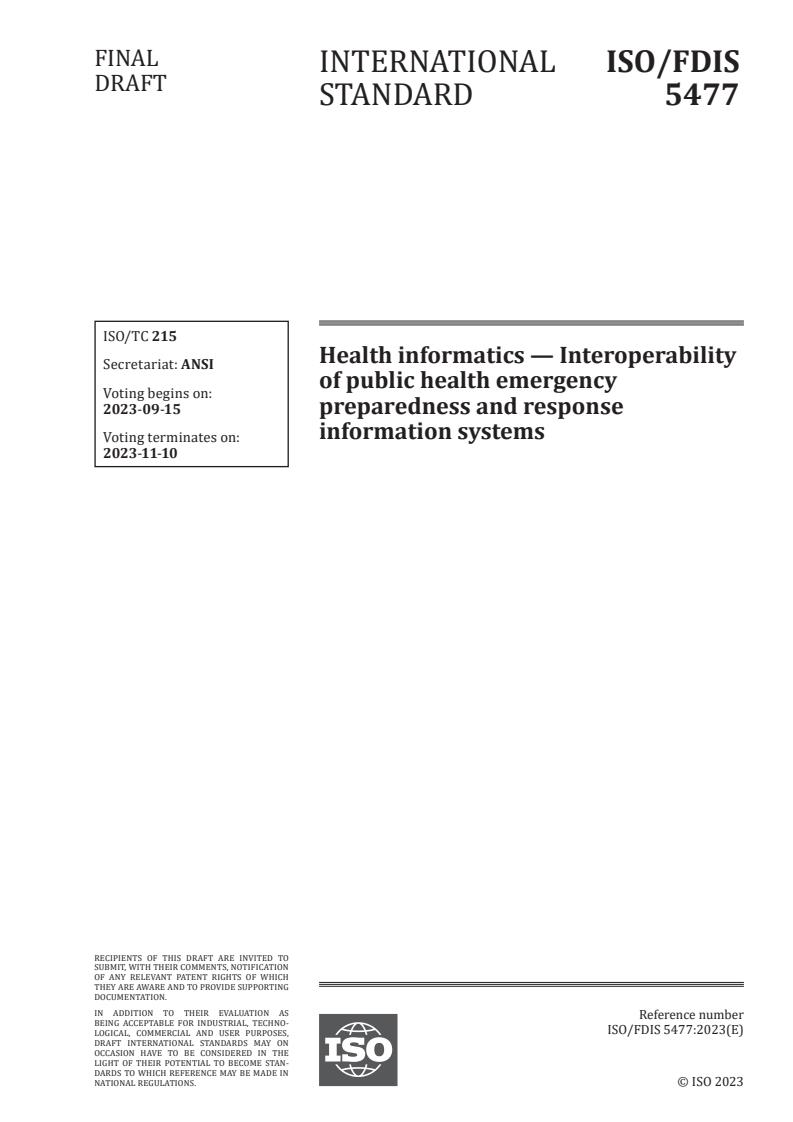 ISO/FDIS 5477 - Health informatics — Interoperability of public health emergency preparedness and response information systems
Released:9/1/2023