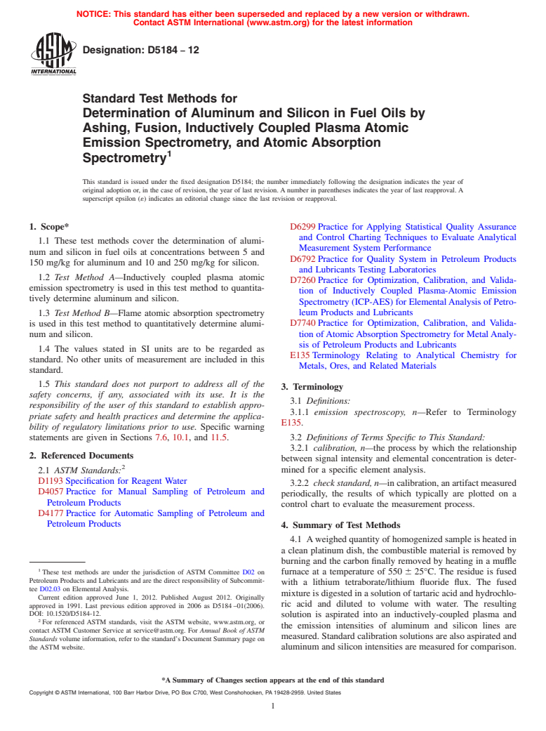 ASTM D5184-12 - Standard Test Methods for Determination of Aluminum and Silicon in Fuel Oils by Ashing,  Fusion, Inductively Coupled Plasma Atomic Emission Spectrometry, and   Atomic Absorption Spectrometry