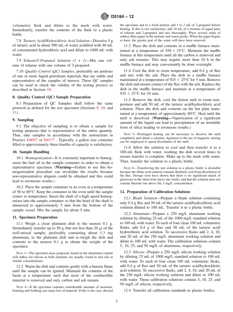 ASTM D5184-12 - Standard Test Methods for Determination of Aluminum and Silicon in Fuel Oils by Ashing,  Fusion, Inductively Coupled Plasma Atomic Emission Spectrometry, and   Atomic Absorption Spectrometry