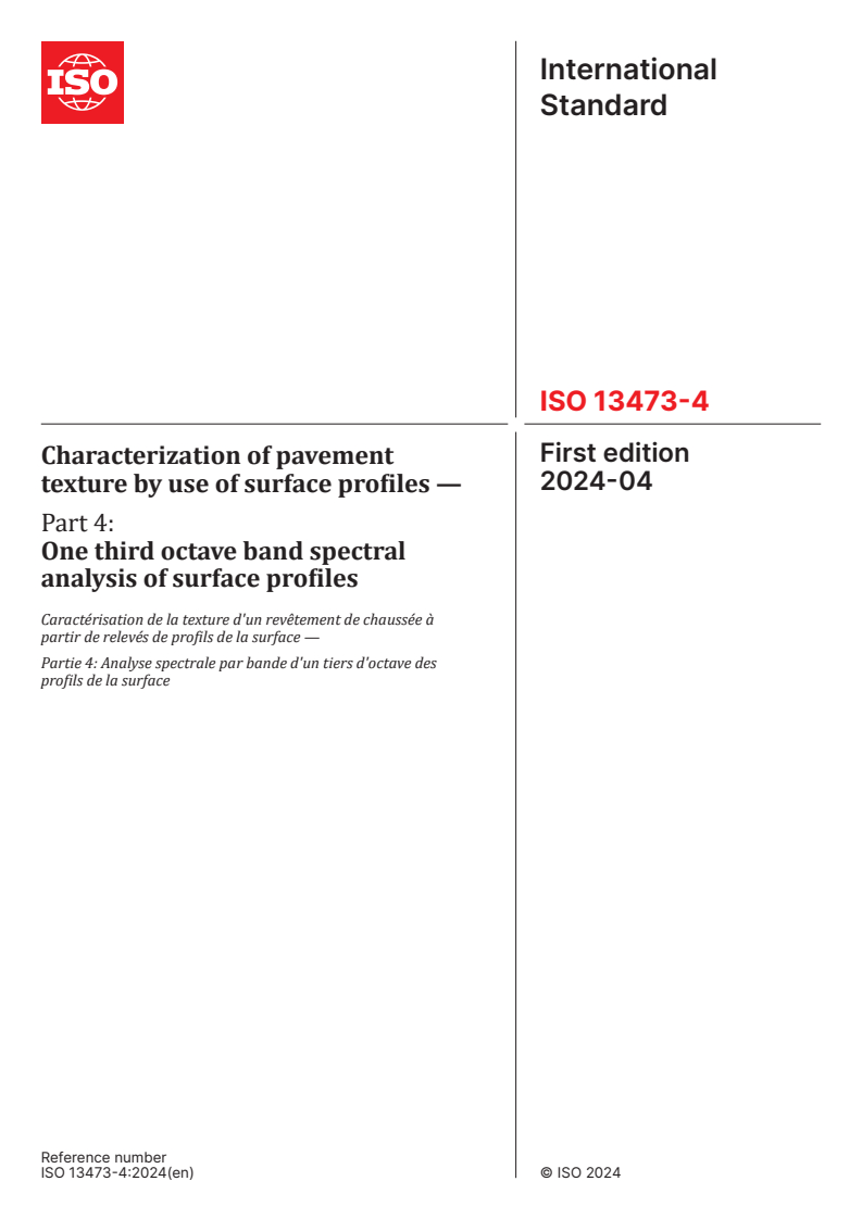 ISO 13473-4:2024 - Characterization of pavement texture by use of surface profiles — Part 4: One third octave band spectral analysis of surface profiles
Released:18. 04. 2024