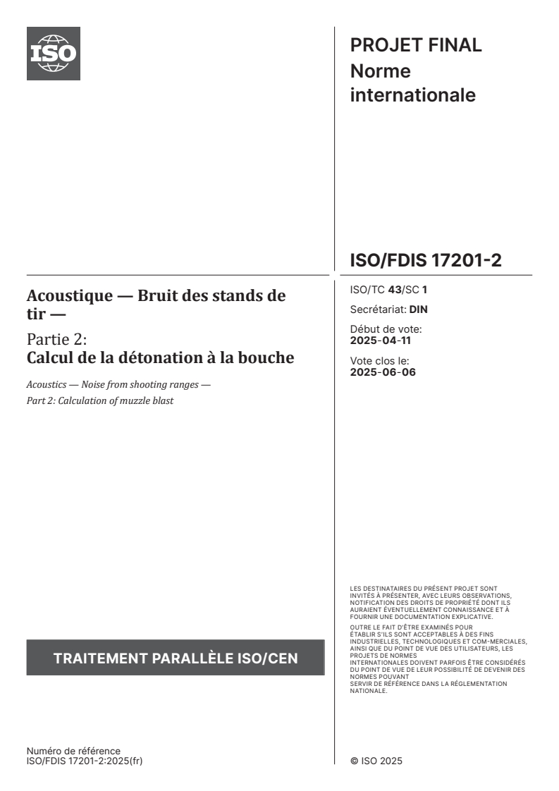 ISO/FDIS 17201-2 - Acoustique — Bruit des stands de tir — Partie 2: Calcul de la détonation à la bouche
Released:22. 04. 2025
