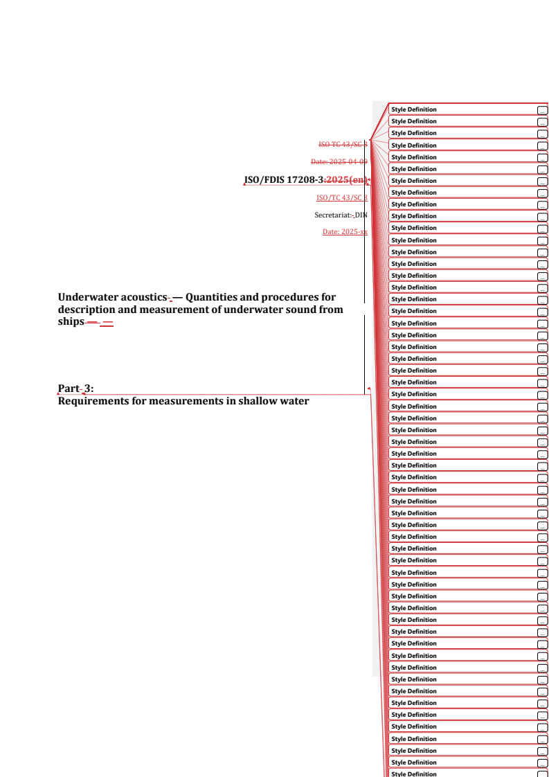 REDLINE ISO/FDIS 17208-3 - Underwater acoustics — Quantities and procedures for description and measurement of underwater sound from ships — Part 3: Requirements for measurements in shallow water
Released:25. 04. 2025