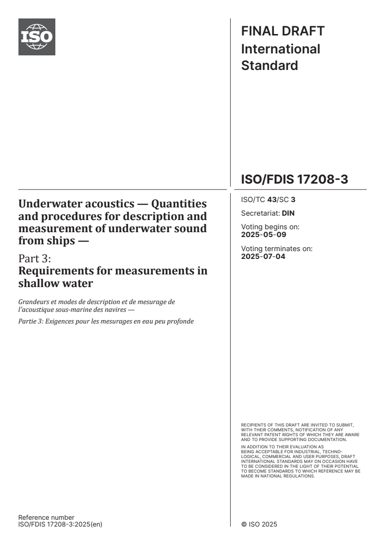 ISO/FDIS 17208-3 - Underwater acoustics — Quantities and procedures for description and measurement of underwater sound from ships — Part 3: Requirements for measurements in shallow water
Released:25. 04. 2025