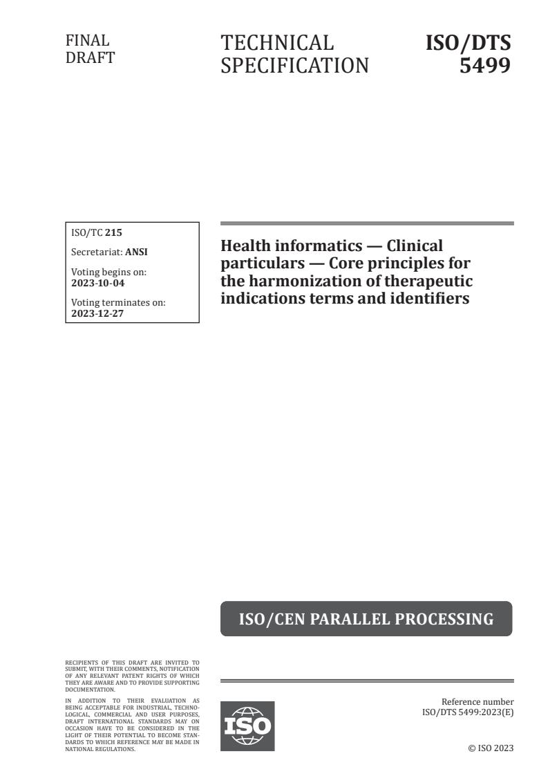 ISO/DTS 5499 - Health informatics — Clinical particulars — Core principles for the harmonization of therapeutic indications terms and identifiers
Released:20. 09. 2023