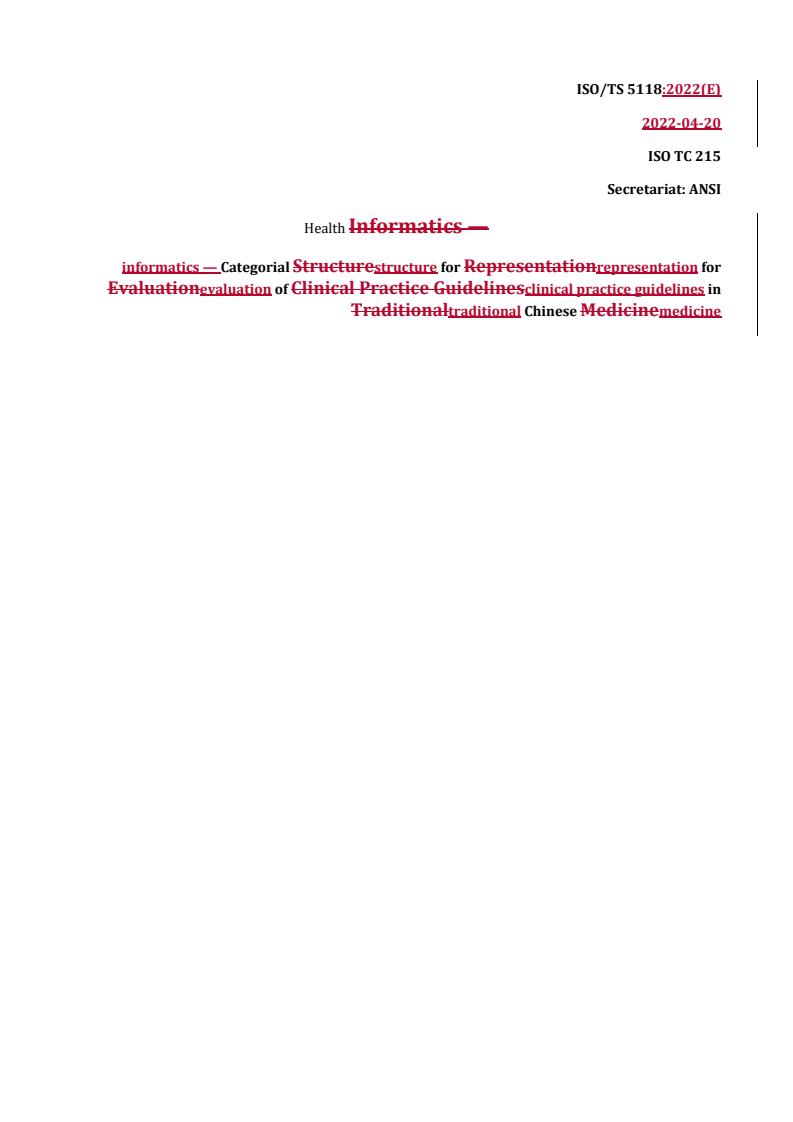 REDLINE ISO/TS 5118 - Health informatics — Categorial structure of representation for evaluation of clinical practice guidelines of traditional Chinese medicine
Released:5/4/2022
