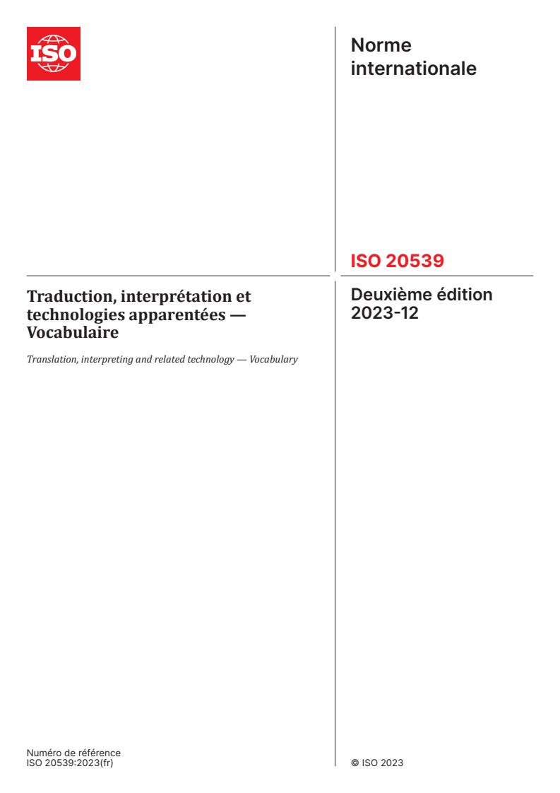 ISO 20539:2023 - Traduction, interprétation et technologies apparentées — Vocabulaire
Released:13. 12. 2023