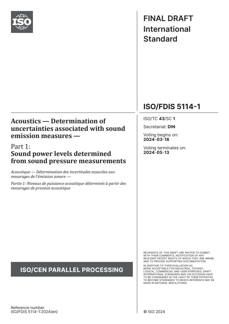 ISO/FDIS 5114-1 - Acoustics — Determination of uncertainties associated with sound emission measures — Part 1: Sound power levels determined from sound pressure measurements
Released:4. 03. 2024